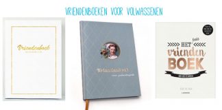 De leukste vriendenboeken voor volwassenen De leukste vriendenboeken voor volwassenen